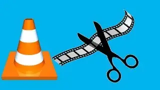 How To Cut Any Video With VLC Media Player