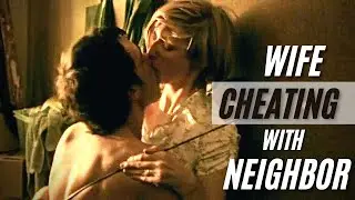 Housewife Cheating with Neighbor , her husband is just below and might see them | Explained