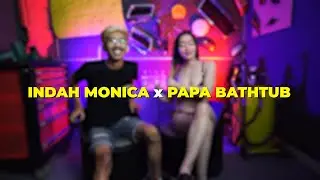 Indah monica x Alza Papa Bathtub