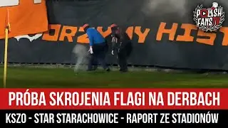 Próba skrojenia flagi na derbach KSZO - Star Starachowice - RAPORT ZE STADIONÓW (27.10.2024)