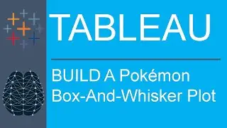 Tableau Desktop | Public Edition | Data Visualization | Complete Pokémon Data | Box-And-Whisker Plot