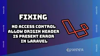 how to solve “no access control allow origin header is present on the” error in Laravel | CORS