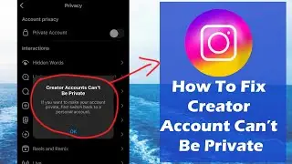 How to fix creator account can’t be private on Instagram