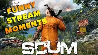 SCUM FUNNY STREAM MOMENTS & INTERACTIONS | TweaK_GG