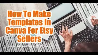 How To Create Canva Pin Templates For Your Etsy Shop Products