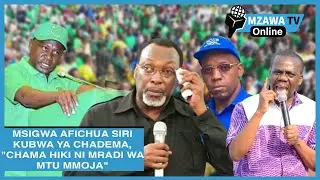 MSIGWA AFICHUA SIRI KUBWA YA CHADEMA, "CHAMA HIKI NI MRADI WA MTU MMOJA"