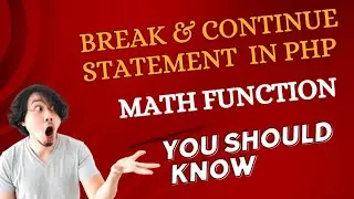PHP Tutorial: Mastering Break & Continue Statements and Essential Math Functions