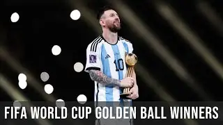#262 FIFA WORLD CUP GOLDEN BALL WINNERS [1930 - 2022]