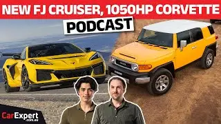Toyota FJ Cruiser is back, 1050HP Corvette revealed | The CarExpert Podcast