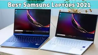 The Best SAMSUNG Laptops 2021
