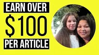 Earn Money Writing Articles - Make $100 Per Article