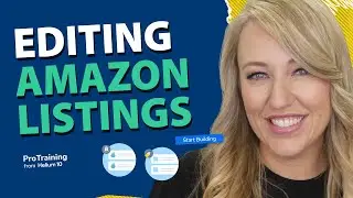 How to Import an Existing Amazon Listing into Listing Builder to Edit | Listing Builder  ProTraining