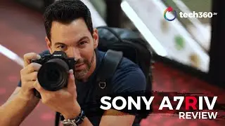 Sony A7RIV Review: Sony At Their Best, But Is Its True Potential Limited?