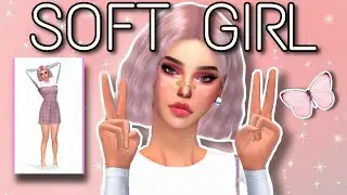 Soft Girl In The Sims 4 + CC Links!! | Sims 4 CAS