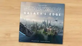 (book flip) The Art of Star Wars: Galaxy’s Edge