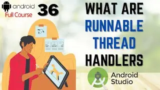 How to use Runnable Thread Handlers in Android Studio | Android Thread Handlers Tutorial #36