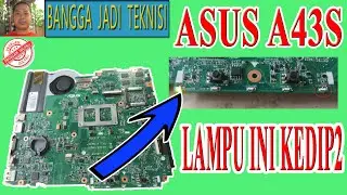 Service Laptop Asus A43S Lampu Power Kedip2 / Asus K43SD REV.5.0 Power Blink