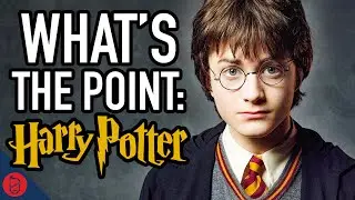 What’s The Point of Harry Potter | Harry Potter Film Theory