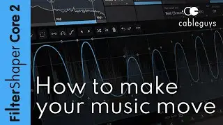 How To Make Your Music MOVE With Filters | Cableguys VST/AU/AAX Plugin Tutorial