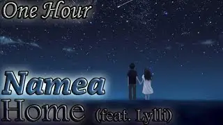 Namea - Home (feat. Lylli) (One Hour LOOP)