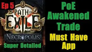 PoE Awakened Trade (Best App) - Ep 5 Endgame Super Detailed Guide - Path of Exile Necropolis 3.24