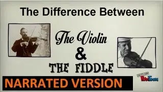 The Difference Between a Violin and a Fiddle (Narrated Version)