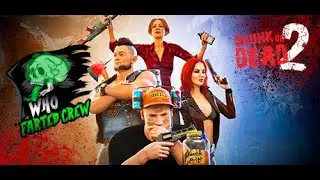 Drunk or Dead 2 Gameplay with @earwaxcandy  and @LoneWolfJoshTV