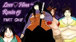 LOVE HINA RONIN 15 PART ONE - Weight Gain Visual Novel