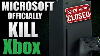 Microsoft OFFICIALLY Kills Xbox! This Is Absolutely NO REASON To Own An Xbox Ever Again