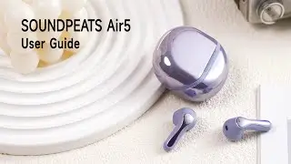 Air 5 | User Guide | SOUNDPEATS