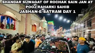Grand Welcome Of Rochak Sain Jan🌟@Pooj Raharki Sahib | JASHAN-E-SATRAM DAY 1⚡INDIA YARTA COMPLETED |