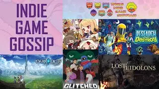 Indie Game Gossip: Dark Deity | Lost Eidolons | GLITCHED | Mon-Yu | Research and Destroy