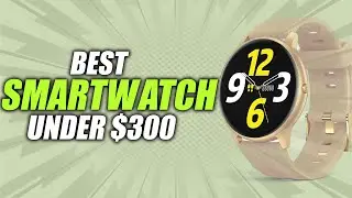 Best Smartwatches (2021) | All Budgets, Tested & Reviewed! | Best smartwatch under $300 2021