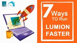 Best 7 Method to speed up lumion - (How make lumion Faster in rendering and workspace ?)