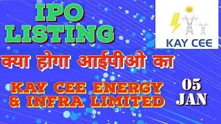 Kay Cee Energy & Infra Limited ipo Listing/ipo subscription/gmp
