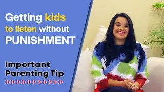 Getting kids to listen without punishment.