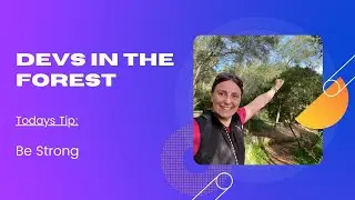 Devs in the Forest: Be Strong