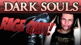 Dark Souls Prepare To Die | NonStop Rage Quit! | NO MORE!