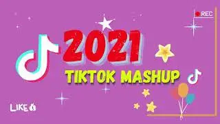 #103 Tik Tok Mashup 2021 (not clean) (TikTok Hits 2021)