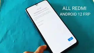 Redmi Note 10 Pro Max FRP Bypass Android 12 Final Update