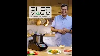 "Chef Magic for Healthier Meals at Home!" - Chef Sanjeev Kapoor