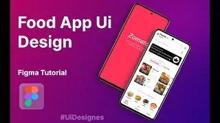 Food Delivery App Ui Design | Figma Tutorial for B eginners