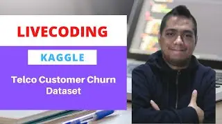 Kaggle LiveCoding: Telco Customer Churn