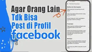 Cara Agar Orang Lain Tidak Bisa Posting di Profil Facebook Kita | Tutorial Facebook
