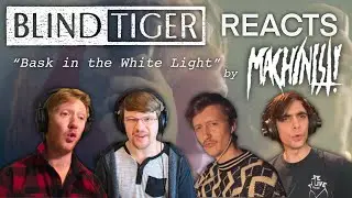 [REACTION] Machinist! - Bask In the White Light | Blind Tiger Reacts