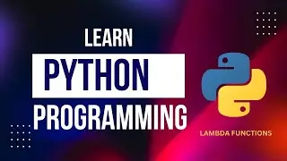 Learn Python Programming: Lambda Functions
