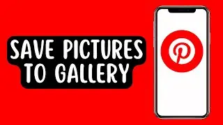 How to Save Pictures From Pinterest to Gallery