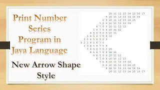 How To Create a Number Series In Arrow Shape Using Java Language. 