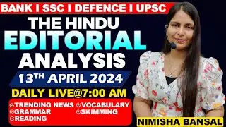 Editorial Analysis | 13th April ,2024 | Vocab, Grammar, Reading, Skimming | Nimisha Bansal