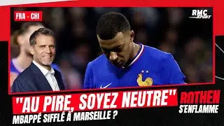 Équipe de France : Mbappé sifflé au Vélodrome ? Au pire, soyez neutre, réclame Rothen